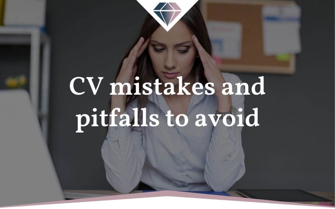 CV mistakes and pitfalls to avoid