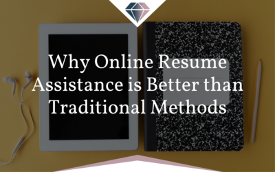 Why Online Resume Assistance is Better than Traditional Methods