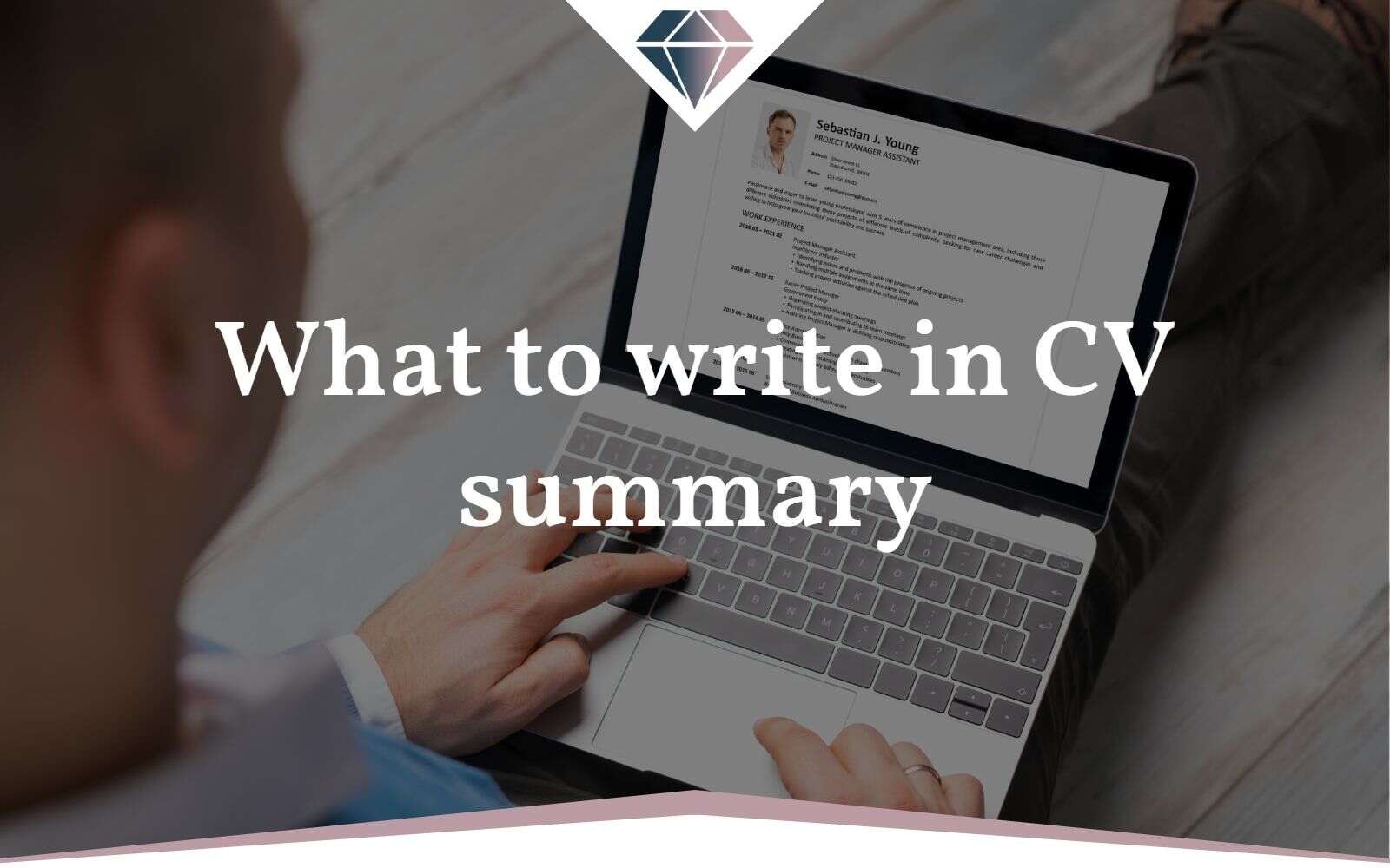 what-to-write-in-cv-summary-diamond-cv-tips-and-advice-brendan-hope